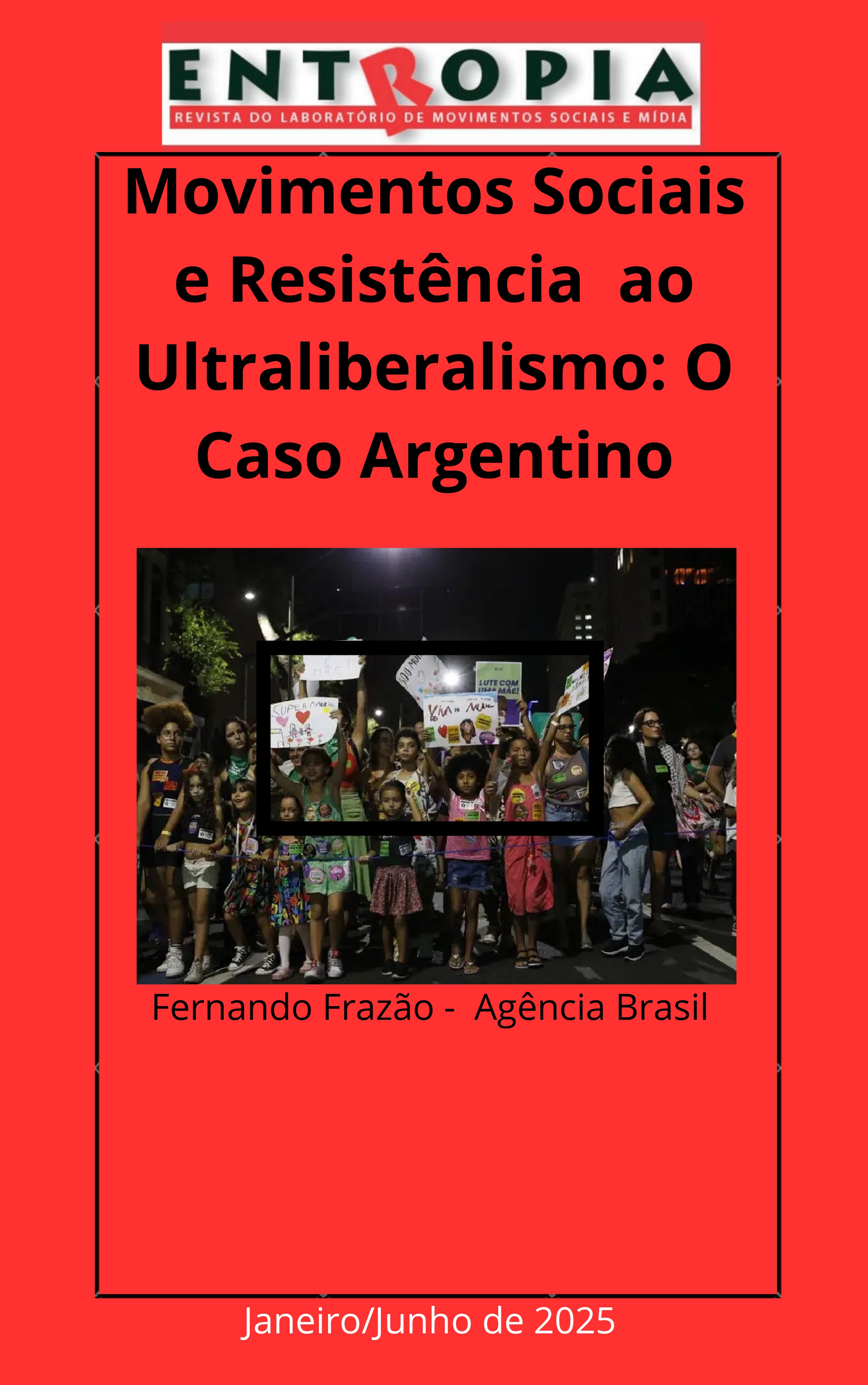 Visualizar v. 9 n. 17 (2025): Movimentos Sociais e Resistência ao Ultraliberalismo: O Caso Argentino