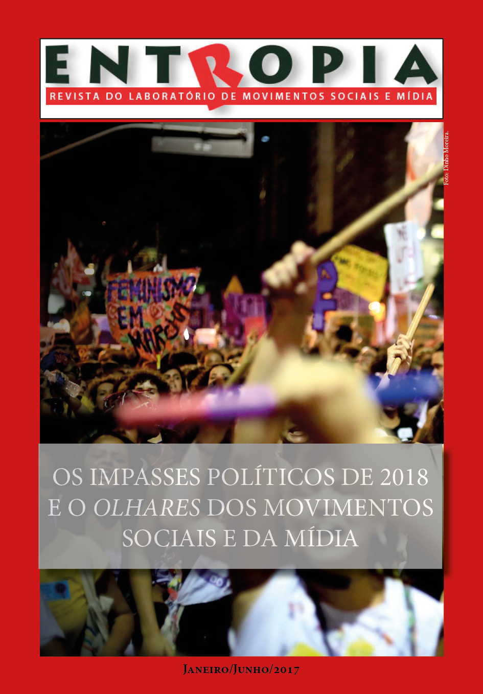 					Visualizar v. 1 n. 2 (2017): OS IMPASSES POLÍTICOS DE 2018 E O OLHARES DOS MOVIMENTOS SOCIAIS E DA MÍDIA
				